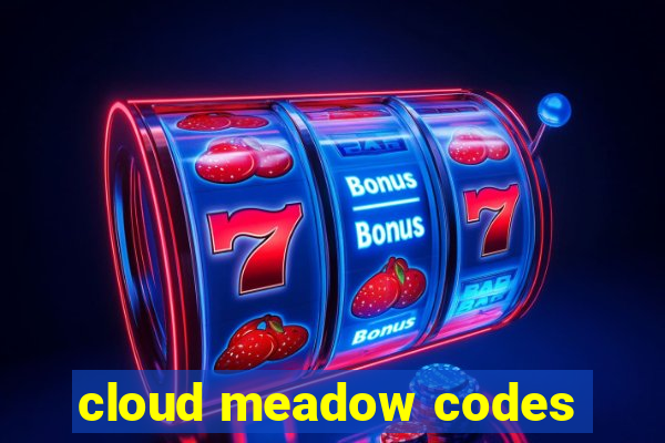 cloud meadow codes